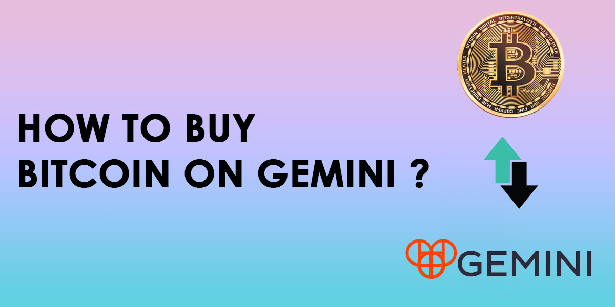 How to Buy Bitcoin on Gemini