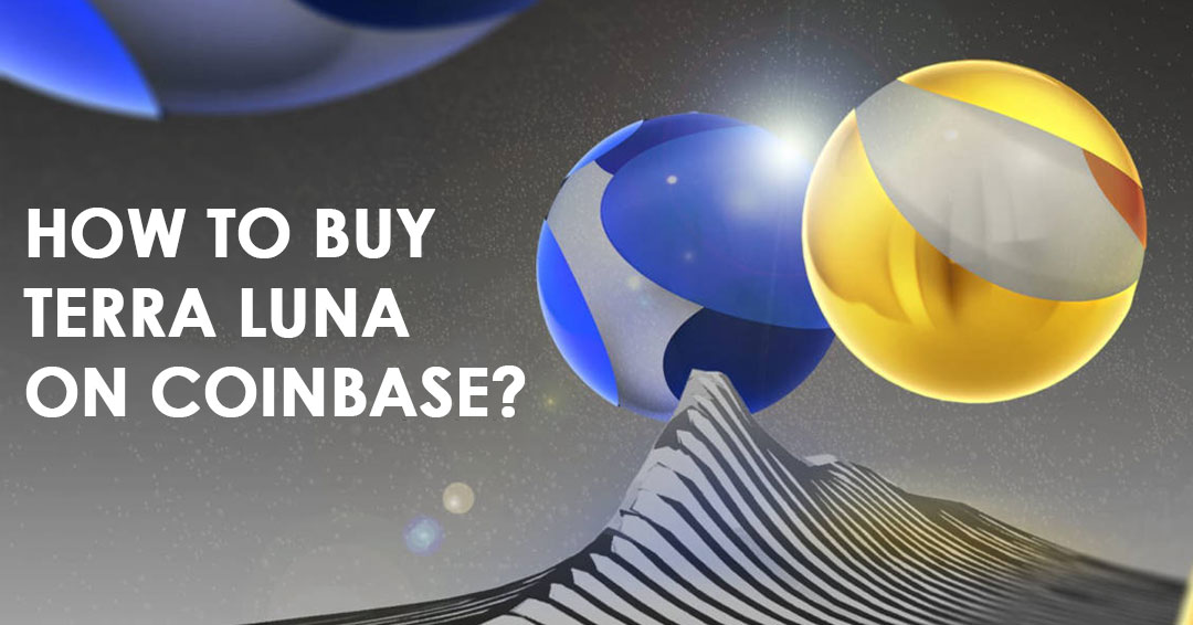 Buy Terra Luna on Coinbase