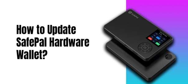 How to Update Safepal Hardware Wallet