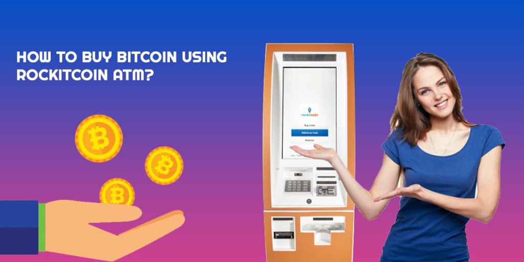 Buy Bitcoin Using Rockitcoin ATM