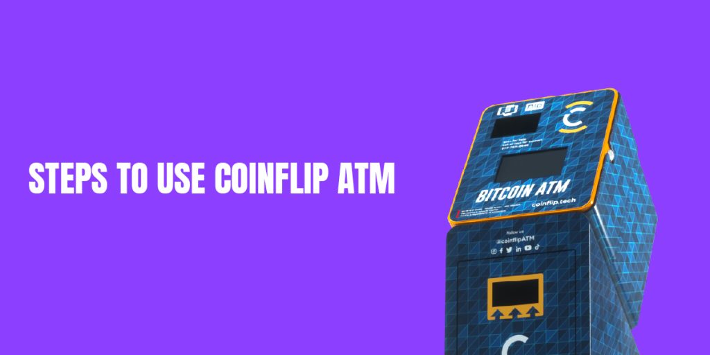 Steps to Use Coinflip ATM