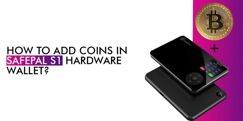 Add Coins in the S1 Hardware Wallet