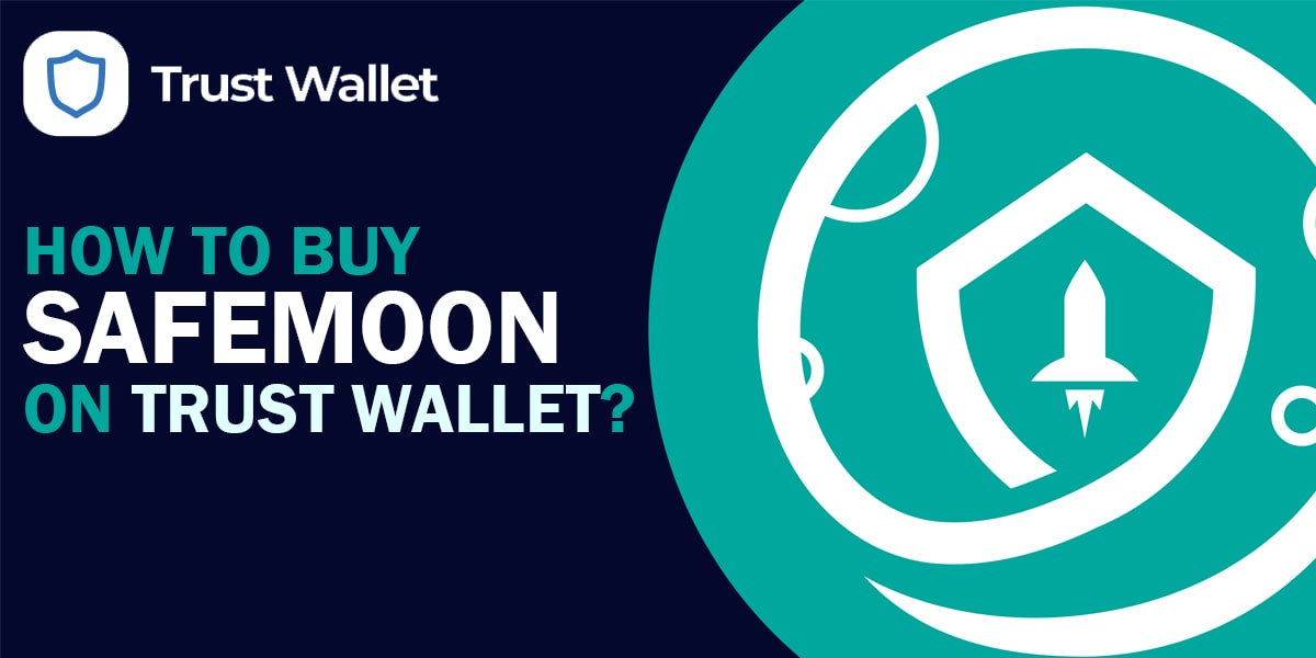 Buy SafeMoon On Trust Wallet