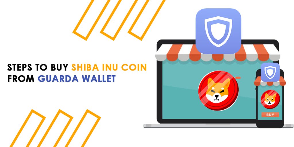 Steps to Buy Shiba Inu Coin From Guarda Wallet