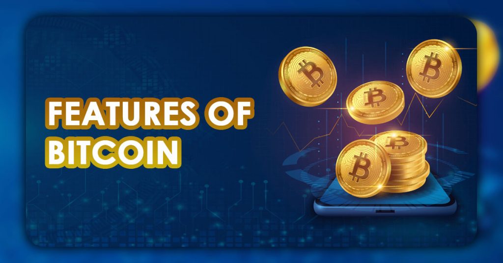 Features of Bitcoin