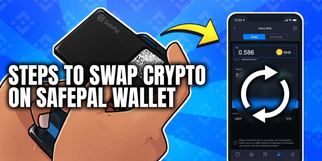 Swap Crypto on Safepal S1 Wallet