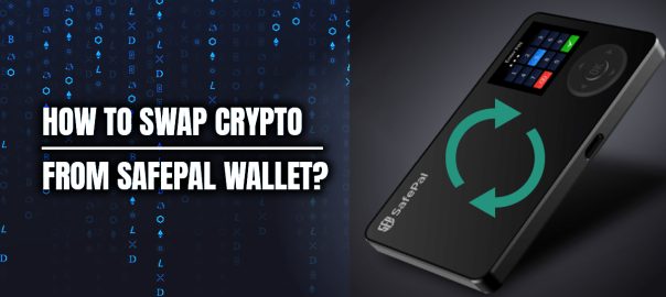 Swap Crypto From Safepal Wallet