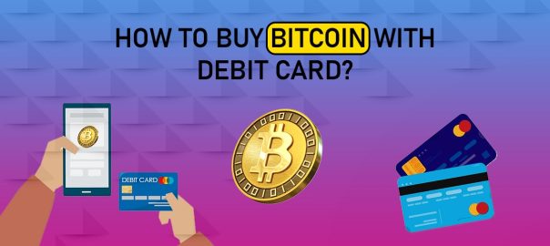 How to Buy Bitcoin With Debit Card