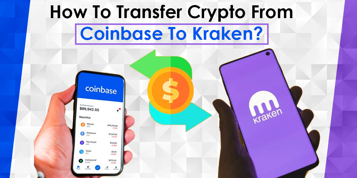 Transfer Crypto Coinbase to Kraken