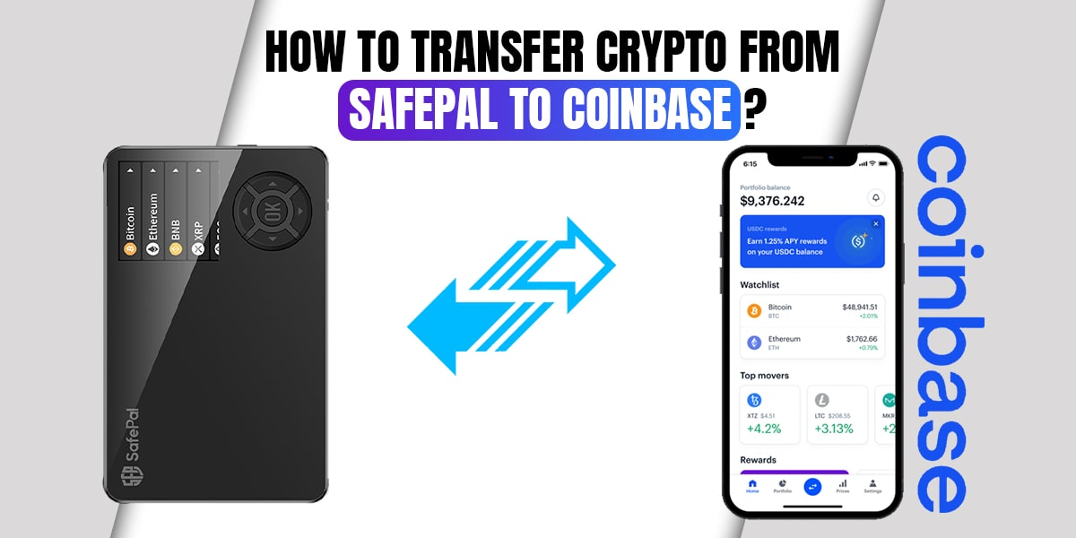 How to Transfer Crypto From Safepal to Coinbase