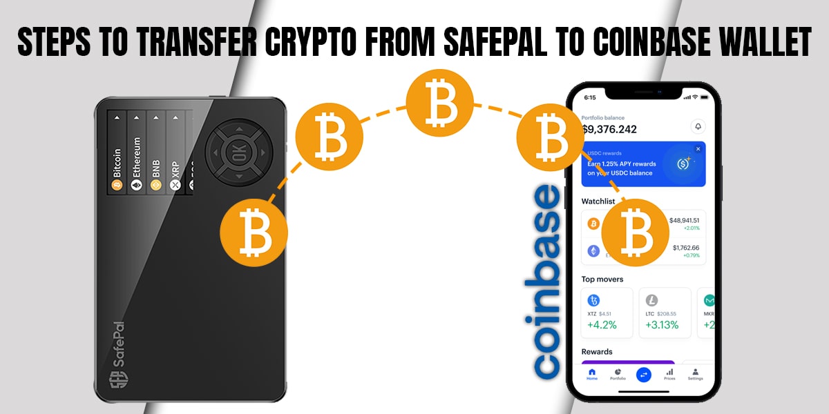 Steps to Transfer Crypto From Safepal to Coinbase Wallet