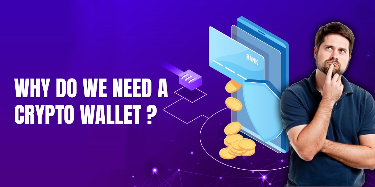 Why do We Need a Crypto Wallet