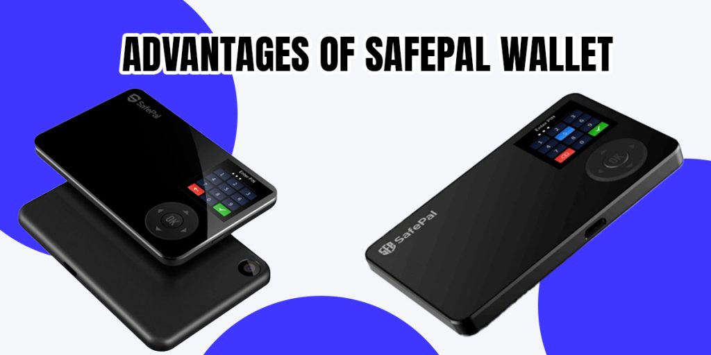 Advantages of SafePal Wallet