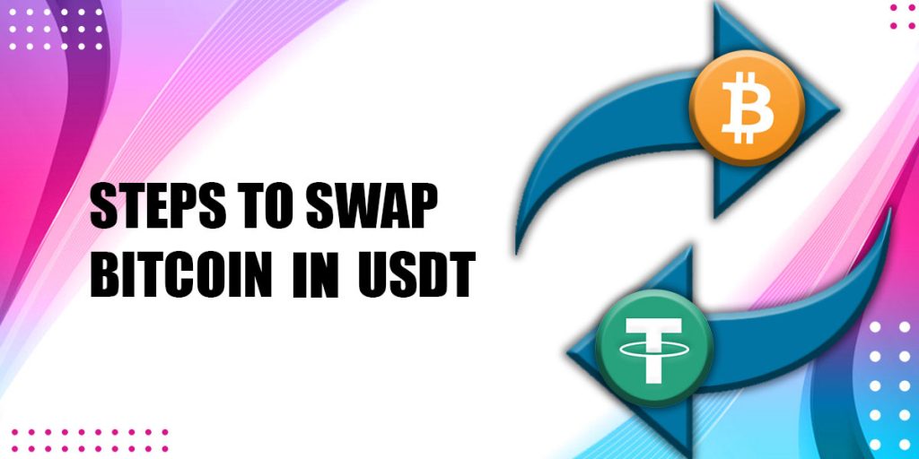 Steps to Swap Bitcoin in USDT