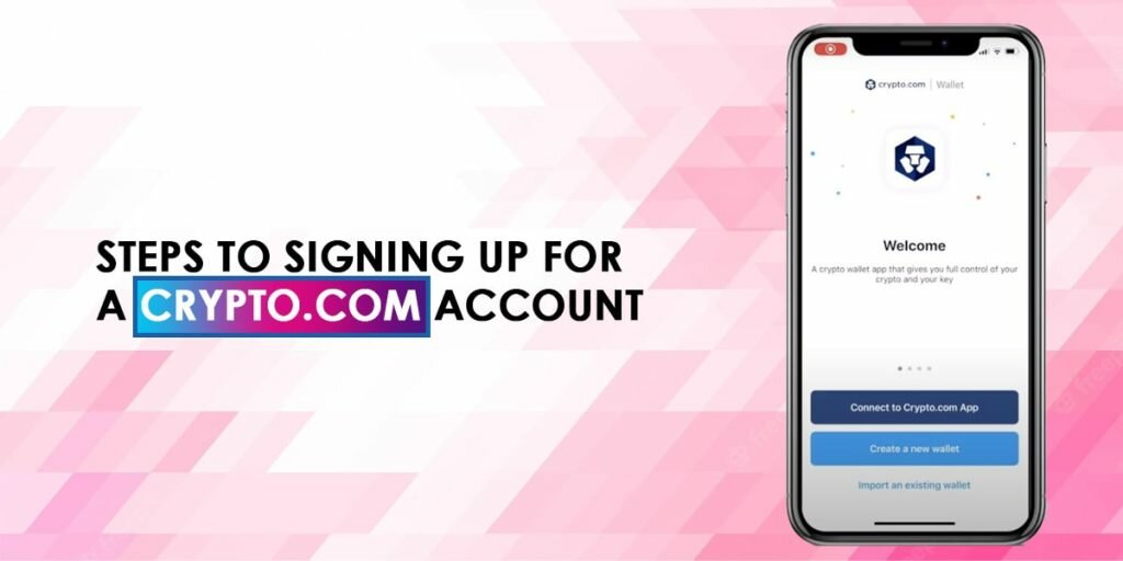 Steps to Signing Up for a Crypto.com Account