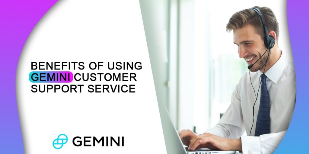 Benefits of Using Gemini Customer Support Advisor