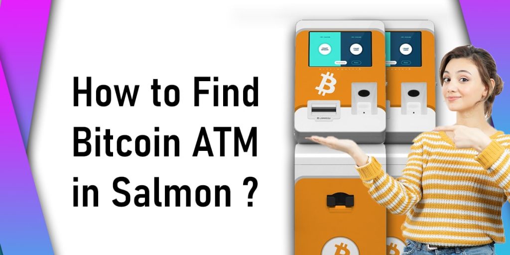 How to Find Bitcoin ATM In Salmon?