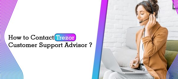 Trezor Customer Support Advisor