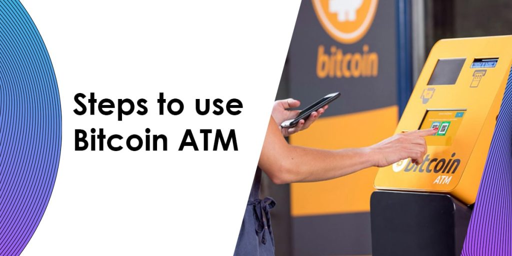 Steps to Use Bitcoin ATM