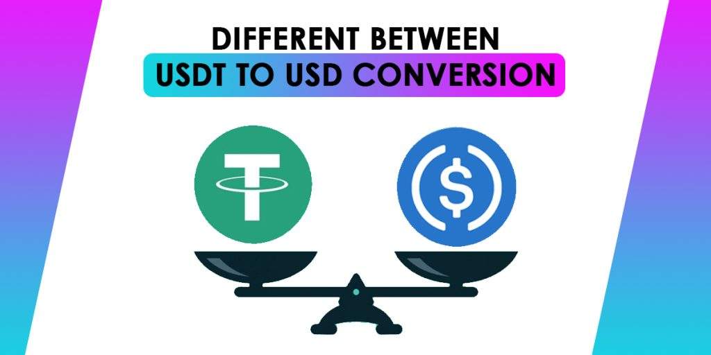 Different Between USDT To USD Conversion