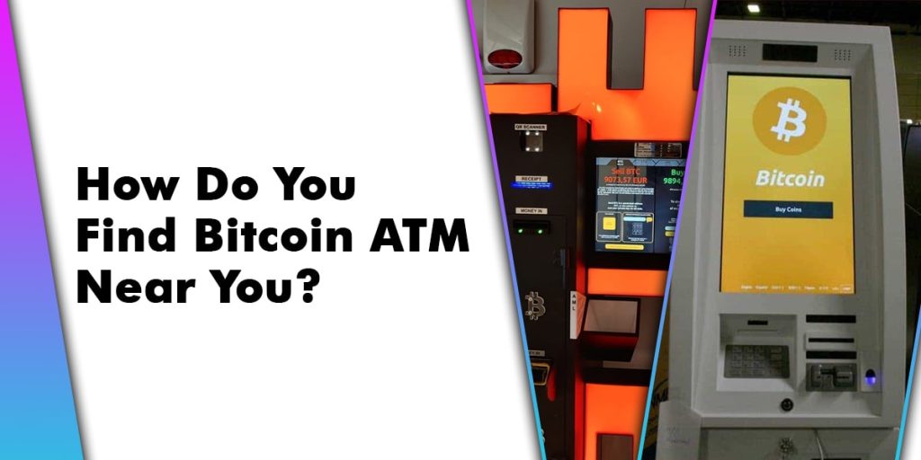 How Do You Find Bitcoin ATM Near You?