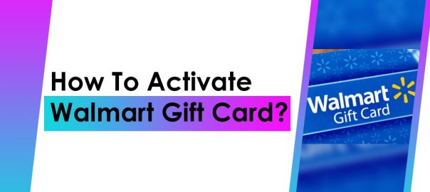How To Activate Walmart Gift Card