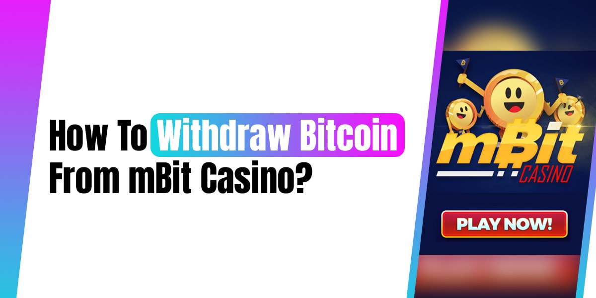 Withdraw Bitcoin From mBit Casino