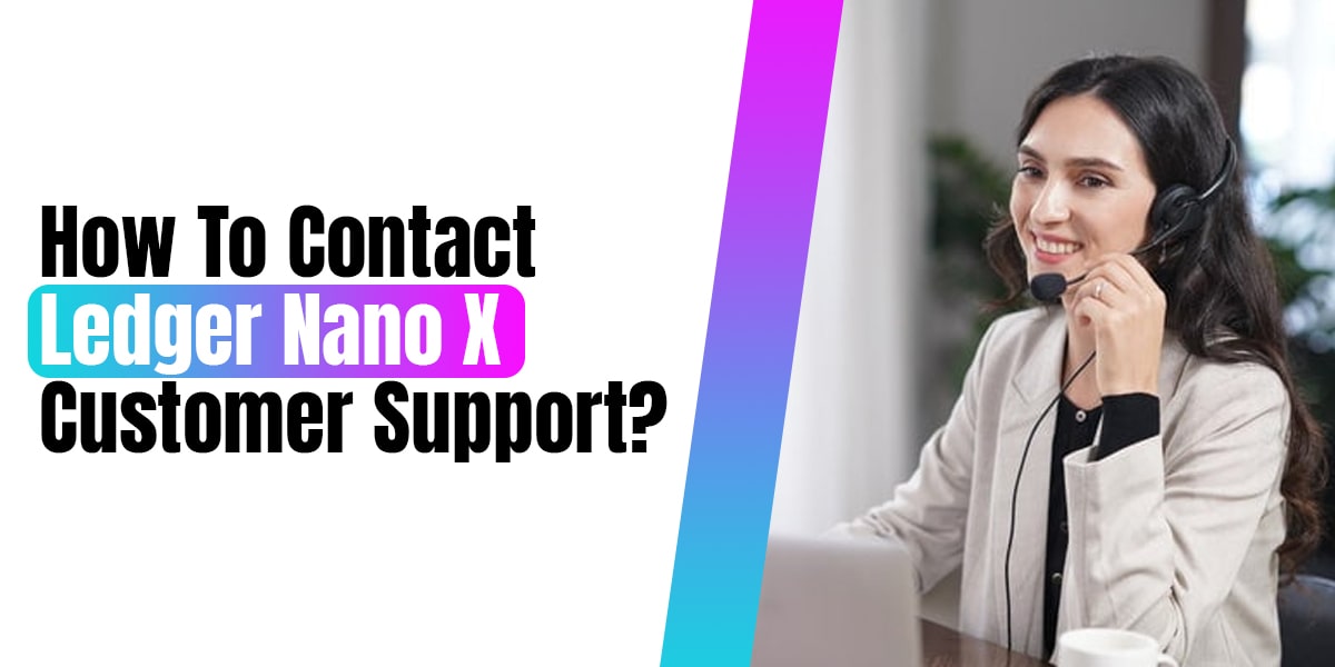 Ledger Nano X Customer Support