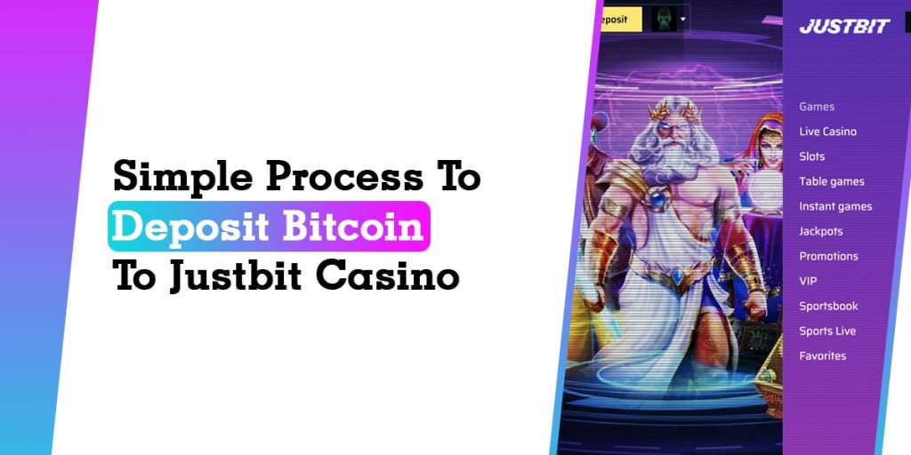 Simple Process To Deposit Bitcoin To JustBit Casino
