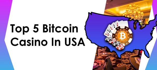 Top 5 Bitcoin Casino In USA