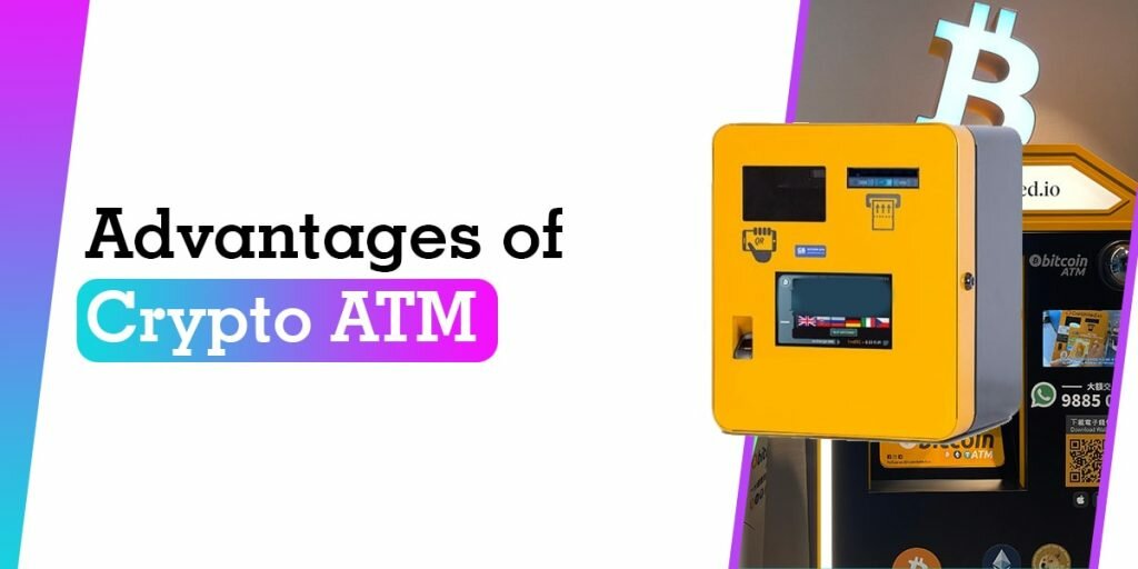 Advantages of Crypto ATM
