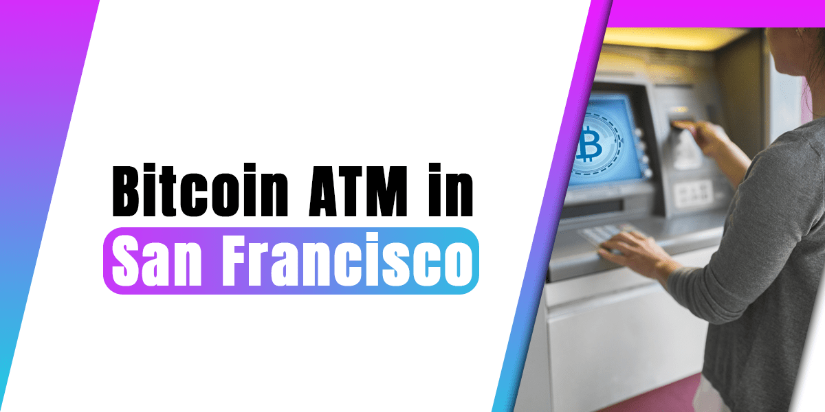 Bitcoin ATM in San Francisco