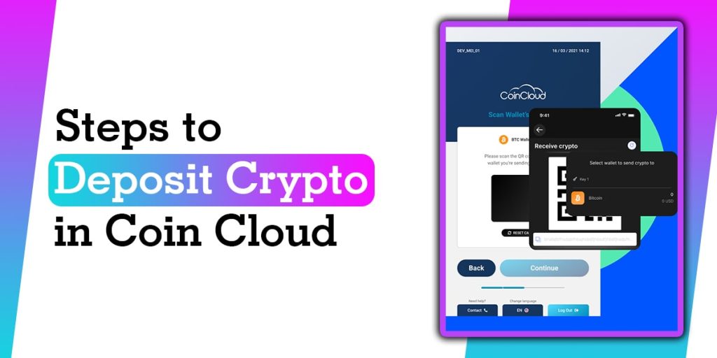 Steps To Deposit Crypto In Coin Cloud