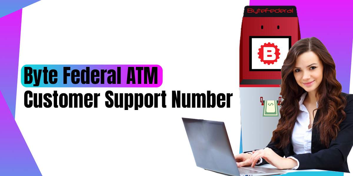 Byte Federal ATM Customer Support Number
