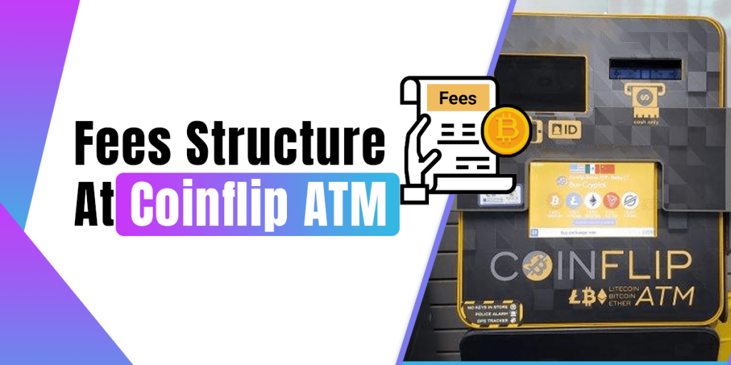 Fees Structure At Coinflip ATM