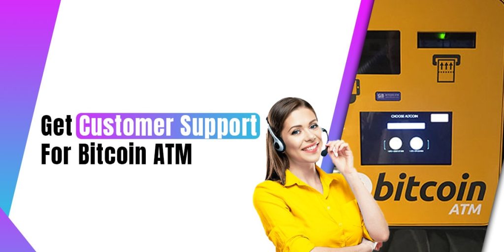 Get Customer Support Bitcoin ATM