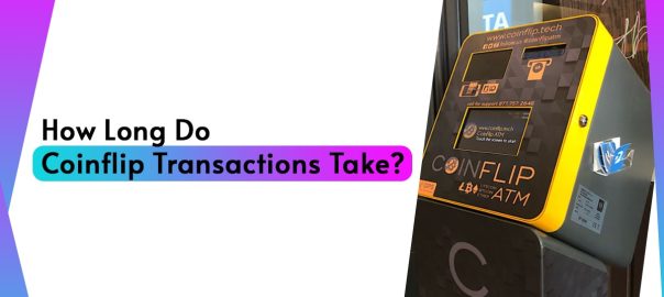 How Long Do Coinflip ATM Transactions Take