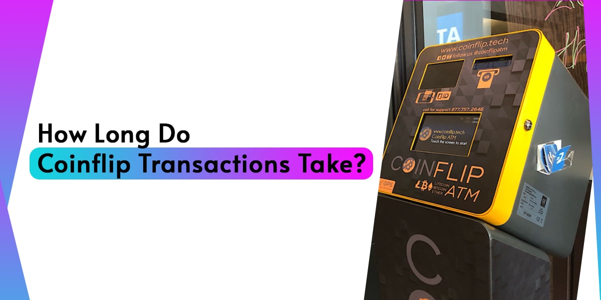 How Long Do Coinflip ATM Transactions Take