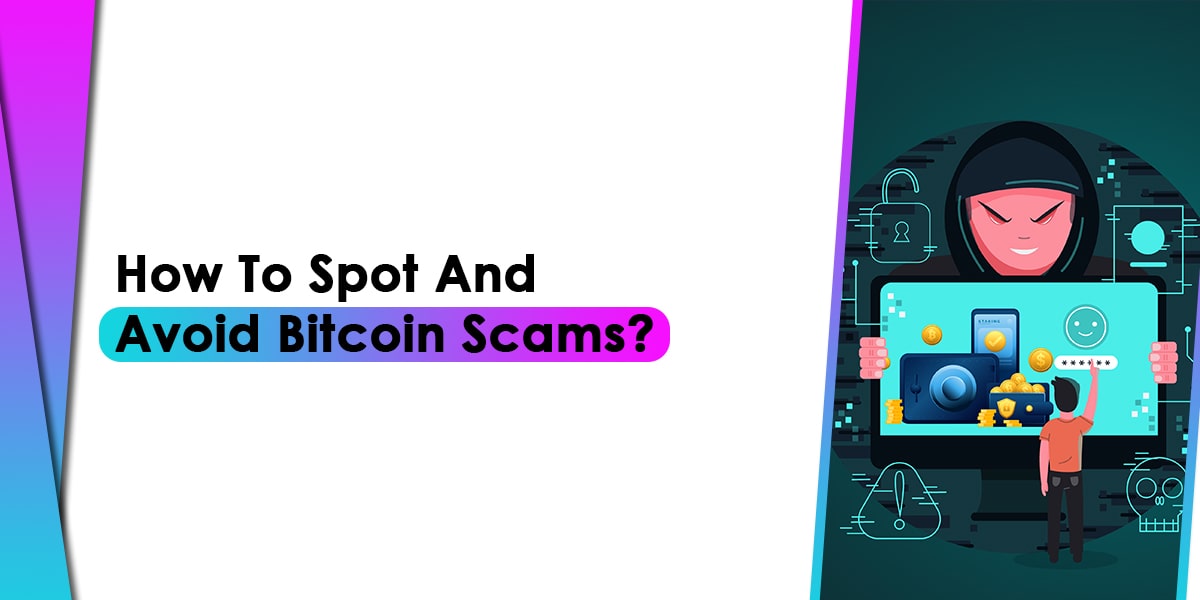 How To Spot And Avoid Bitcoin Scams?