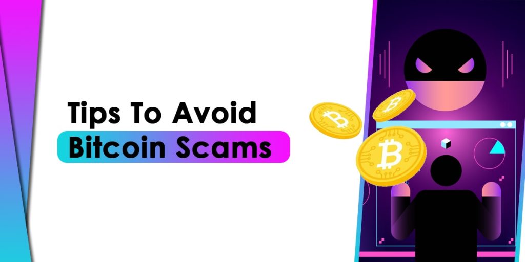 Tips To Avoid Bitcoin Scams