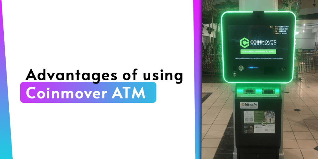 Advantages Of Using Coinmover ATM
