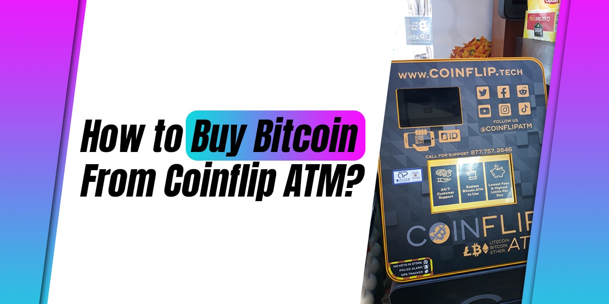 How to Buy Bitcoin From Coinflip ATM
