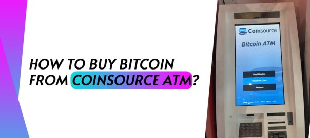 Buy Bitcoin From Coinsource ATM