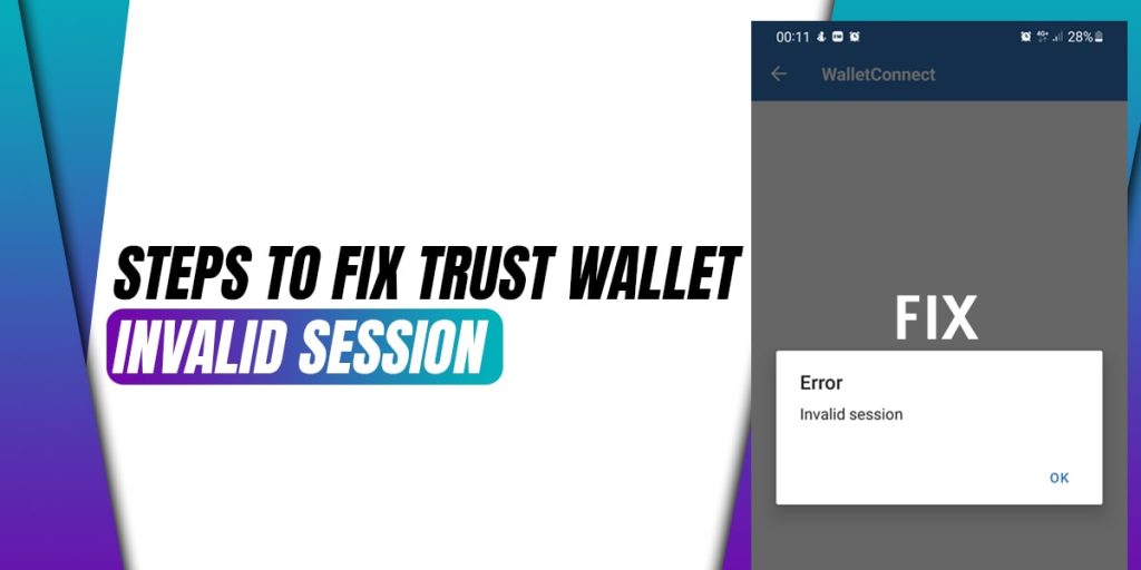 Steps To Fix Trust Wallet Invalid Session