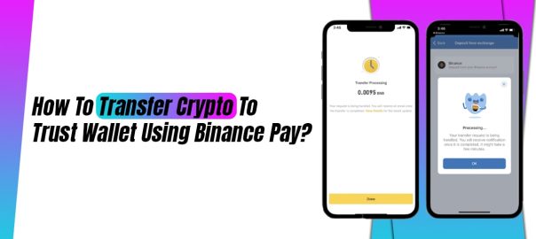 Transfer Crypto To Trust Wallet Using Binance Pay