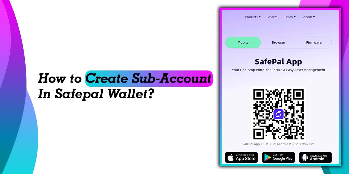 Create Sub-Account In Safepal Wallet