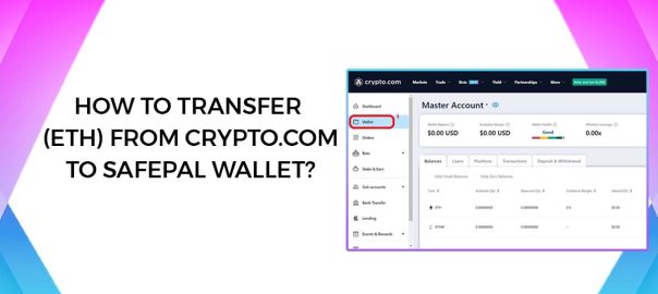Transfer Ethereum from Crypto.com to SafePal Wallet