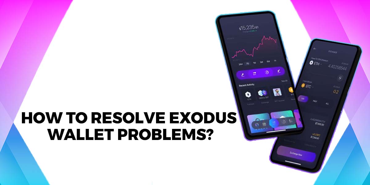 How to Resolve Exodus Wallet Problems
