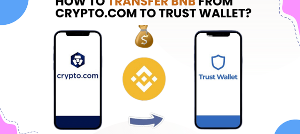 Transfer BNB From Crypto.Com To Trust Wallet