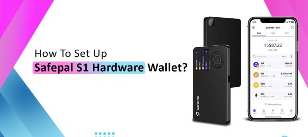 Set Up Safepal S1 Hardware Wallet